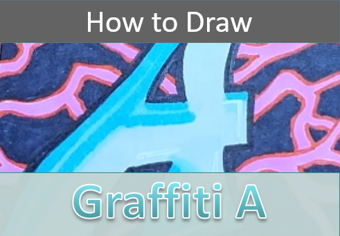 How to Draw a Graffiti A with Markers